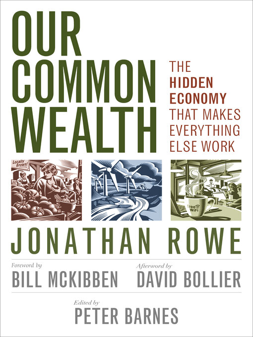Title details for Our Common Wealth by Jonathan Rowe - Available